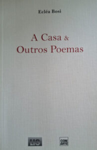 A casa & outros poemas