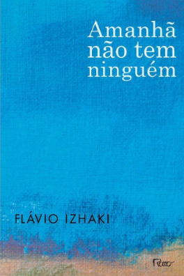 Amanhã não tem ninguém